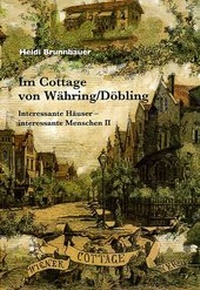 Enlarge image Cover: Im Cottage von Währing /Döbling... - Edition Weinviertel / Edition Neue Wege / Regionalverlag.at