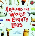 Cover: Around the World On Eighty Legs - Scholastic Press