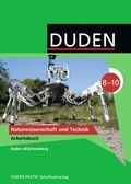 Cover: Duden Naturwissenschaft und Technik - Gymnasium Baden-W&uuml;rttemberg / 8.-10. Schuljahr - Arbeitsbuch - Duden Schulbuch
