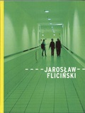 Cover: Jaroslaw Flicinski - Badischer Kunstverein