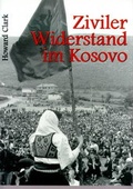 Cover: Ziviler Widerstand im Kosovo - Verlag Graswurzelrevolution