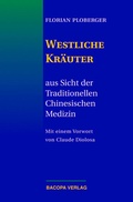 Cover: Westliche Kr&auml;uter aus Sicht der Traditionellen Chinesischen Medizin - BACOPA