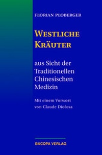 Abbildung von: Westliche Kräuter aus Sicht der Traditionellen Chinesischen Medizin - BACOPA