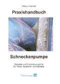 Cover: Praxishandbuch Schneckenpumpe - Deutsche Vereinigung f&uuml;r Wasserwirtschaft, Abwasser und Abfall