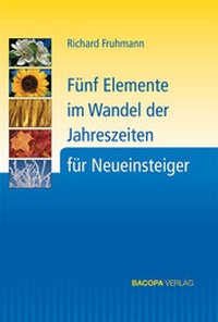Abbildung von: Fünf Elemente im Wandel der Jahreszeiten für Neueinsteiger - BACOPA