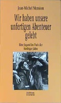 Cover: Wir haben unsere unfertigen Abenteuer gelebt - edition TIAMAT
