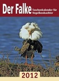 Cover: Der Falke-Tschenkalender f&uuml;r Vogelbeobachter 2012 - AULA-Verlag
