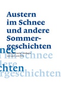 Cover: Austern im Schnee und andere Sommergeschichten - Bucher Verlag GmbH