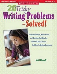 Enlarge image Cover: 20 Tricky Writing Problems-Solved! - Scholastic US