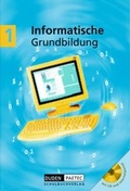 Cover: Duden Informatische Grundbildung - Sekundarstufe I / Band 1: 5./6. Schuljahr - Sch&uuml;lerbuch mit CD-ROM - Duden Schulbuch