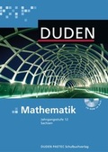 Cover: Duden Mathematik - Gymnasiale Oberstufe - Sachsen / 12. Schuljahr - Sch&uuml;lerbuch mit CD-ROM - Duden Schulbuch