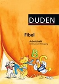 Cover: Duden Fibel - &Ouml;stliche Bundesl&auml;nder und Berlin / Arbeitsheft mit Druckschriftlehrgang - Duden Schulbuch