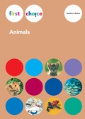 Cover: First Choice - Animals / Teacher's Notes - Lehrmittelverlag Z&uuml;rich