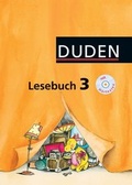 Cover: Duden Lesebuch - Alle Bundesl&auml;nder (au&szlig;er Bayern) / 3. Schuljahr - Sch&uuml;lerbuch mit CD H&ouml;rtexte - Duden Schulbuch