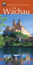 Cover: Die Wachau - Nieder&ouml;sterreichisches Institut f&uuml;r Landeskunde