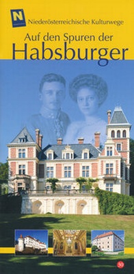 Enlarge image Cover: Auf den Spuren der Habsburger - Niederösterreichisches Institut für Landeskunde