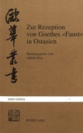 Cover: Zur Rezeption von Goethes &laquo;Faust&raquo; in Ostasien - Peter Lang Verlag