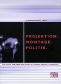 Cover: Projektion. Montage. Politik - SYNEMA Gesellschaft f&uuml;r Film und Medien