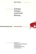 Cover: Fiebriges Dr&auml;ngen, erstarrender R&uuml;ckzug - Peter Lang Verlag