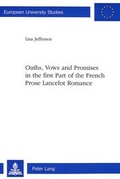 Cover: Oaths, Vows and Promises in the first Part of the French Prose Lancelot Romance - Peter Lang Verlag