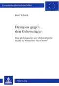 Cover: &laquo;D i o n y s o s gegen den Gekreuzigten&raquo; - Peter Lang Verlag