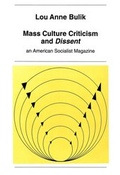 Cover: Mass Culture Criticism and &laquo;Dissent&raquo; - Peter Lang Verlag