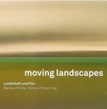 Cover: moving landscapes - SYNEMA Gesellschaft f&uuml;r Film und Medien