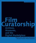 Cover: Film Curatorship - SYNEMA Gesellschaft f&uuml;r Film und Medien