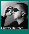 Cover: Gustav Deutsch - SYNEMA Gesellschaft f&uuml;r Film und Medien