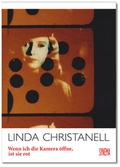 Cover: Linda Christanell - Wenn ich die Kamera &ouml;ffne, ist sie rot - SYNEMA Gesellschaft f&uuml;r Film und Medien
