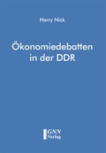 Cover: &Ouml;konomiedebatten in der DDR - GNN Schkeuditz