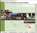 Cover: Br&auml;uche im Salzburger Land. Zeitgeist, Lebenskonzepte, Rituale, Trends, Alternativen / Vom Fr&uuml;hling bis zum Herbst - Salzburger Landesinstitut f&uuml;r Volkskunde