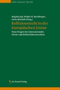 Cover: Kollisionsrecht in der Europ&auml;ischen Union - Jan Sramek Verlag KG