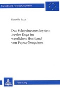 Cover: Das Schweinetauschsystem &laquo;tee&raquo; der Enga im westlichen Hochland von Papua-Neuguinea - Peter Lang Verlag