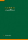 Cover: Festschrift f&uuml;r Irmgard Griss - Jan Sramek Verlag KG