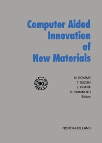 Enlarge image Cover: Computer Aided Innovation of New Materials - Elsevier