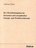 Cover: Der Direktleitungsbau im deutschen und europ&auml;ischen Energie- und Wettbewerbsrecht - ibidem