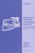 Cover: Bedeutung und Arbeitsfelder von Freiraum- und Landschaftsplanerinnen - Kassel University Press