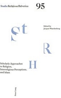 Abbildung von: Scholarly Approaches to Religion, Interreligious Perceptions, and Islam - Peter Lang Verlag