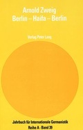 Cover: Arnold Zweig- Berlin - Haifa - Berlin - Peter Lang Verlag