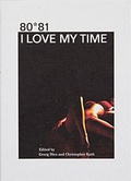 Cover: The 80*81 Book Collection - I love my time - Edition Patrick Frey