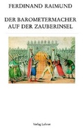 Cover: Raimundalmanach / Der Barometermacher auf der Zauberinsel - Lehner, Johann