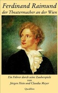Cover: Ferdinand Raimund, der Theatermacher an der Wien - Lehner, Johann