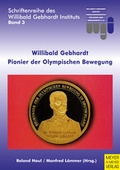 Cover: Willibald Gebhardt - Pionier der Olympischen Bewegung - Meyer & Meyer