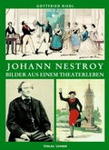 Cover: Johann Nestroy - Bilder aus einem Theaterleben - Lehner, Johann