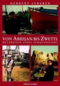 Cover: Von Abidjan bis Zwettl - Lehner, Johann