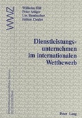 Cover: Dienstleistungsunternehmen im internationalen Wettbewerb - Peter Lang Verlag