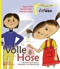 Cover: Volle Hose. Einkoten bei Kindern: Pr&auml;vention und Behandlung (SOWAS! Band 1) - Edition Riedenburg E.U.