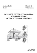 Cover: Dynamics, Integrated Control and Stability of automated Road Vehicles - ibidem