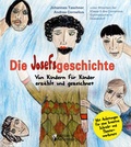 Cover: Die Josefsgeschichte - Von Kindern f&uuml;r Kinder erz&auml;hlt und gezeichnet. Mit Anleitungen f&uuml;r eine kreative Schreib- und Theaterwerkstatt - Edition Riedenburg E.U.